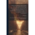 thumbnail image 1 of Cinco Proposiciones Sobre Los Grandes Males Que Causa La Ley De Aranceles A La Nación En Jeneral, A La Cataluña En Particular, Y A Las Mismas Fábricas Catalanas: O Sea, Octava Exposición Económica A L, 1 of 1