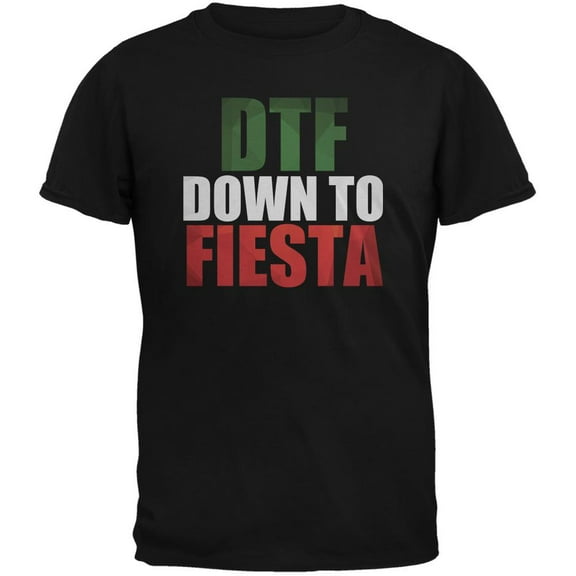 Cinco de Mayo - DTF, Down to Fiesta Black Adult T-Shirt - Large