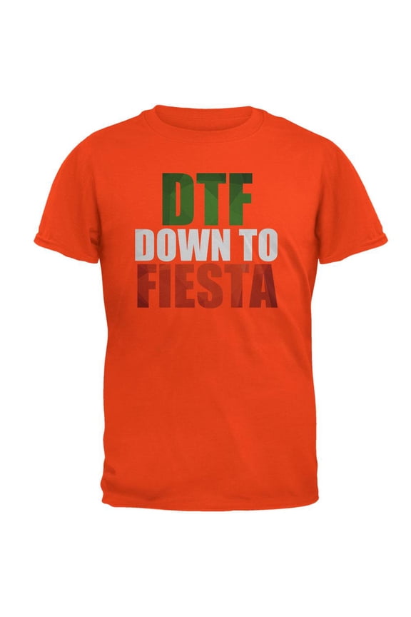 Cinco de Mayo - DTF, Down to Fiesta Orange Adult T-Shirt - X-Large