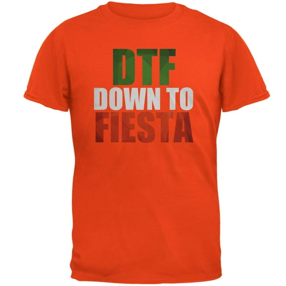 Cinco de Mayo - DTF, Down to Fiesta Orange Adult T-Shirt