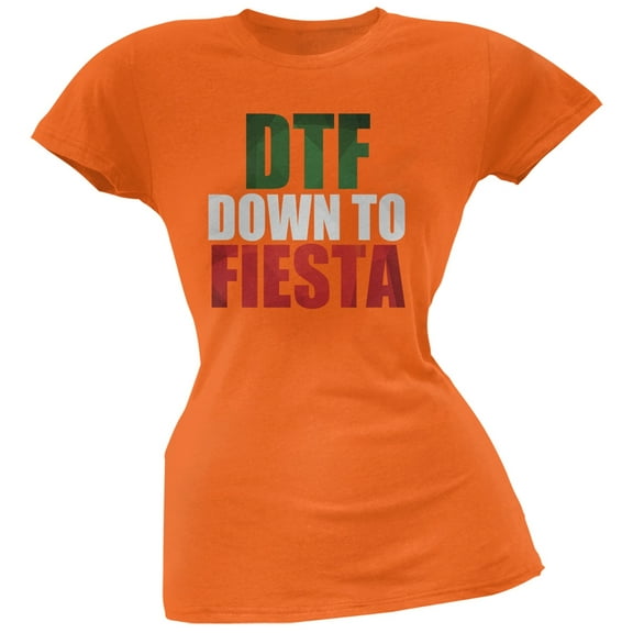 Cinco de Mayo - DTF, Down to Fiesta Orange Soft Juniors T-Shirt - Small