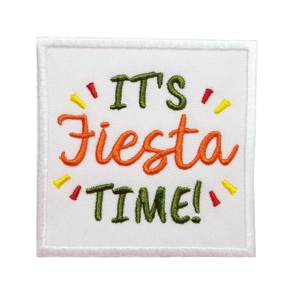 Cinco de Mayo It's Fiesta Time Embroidered Iron On Patch