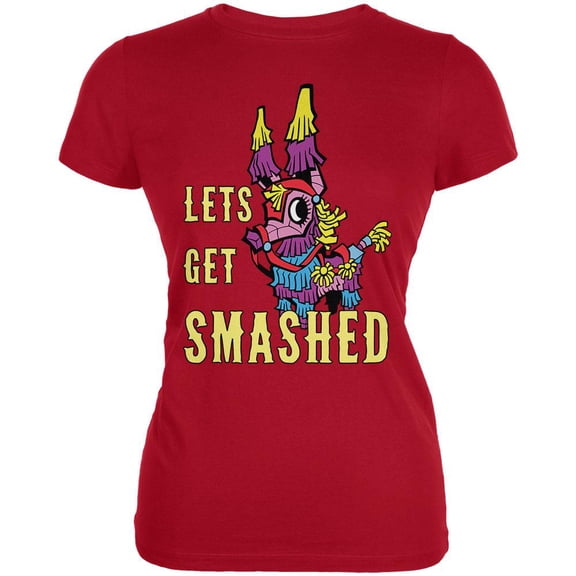 Cinco de Mayo Let's Get Smashed Juniors Soft T Shirt Red MD
