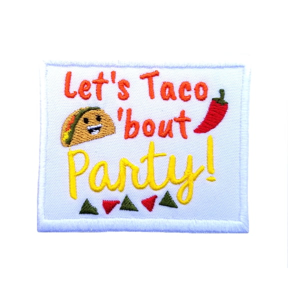 Cinco de Mayo Let's Taco 'Bout Party Embroidered Iron On Patch