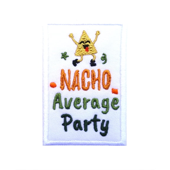 Cinco de Mayo Nacho Average Party Embroidered Iron On Patch