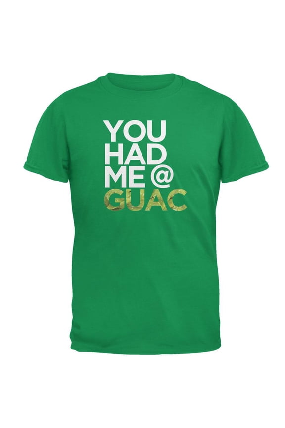 Cinco de Mayo - You Had Me at Guac Irish Green Adult T-Shirt - X-Large