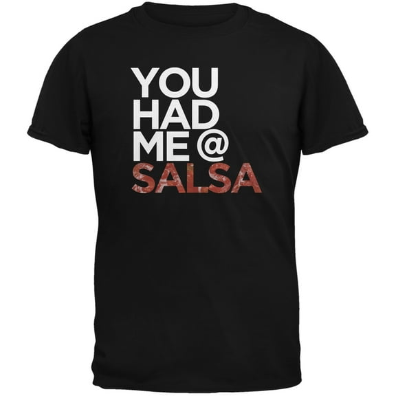 Cinco de Mayo - You Had Me at Salsa Black Adult T-Shirt - Large