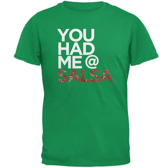 Cinco de Mayo - You Had Me at Salsa Irish Green Adult T-Shirt - Medium