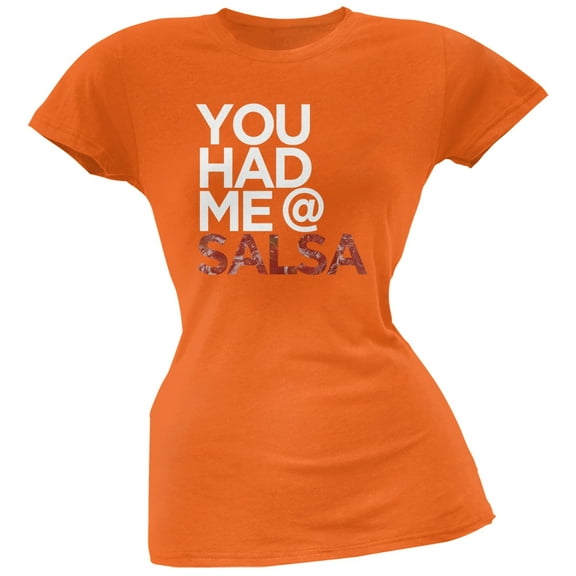 Cinco de Mayo - You Had Me at Salsa Orange Soft Juniors T-Shirt - Small