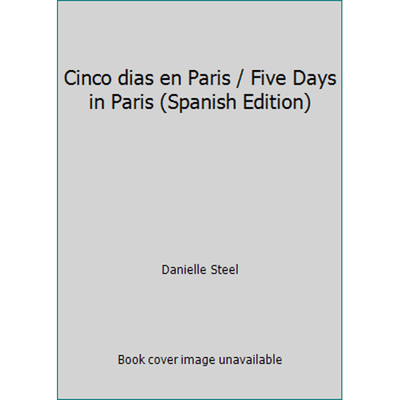 Pre-Owned Cinco dias en Paris / Five Days in Paris (Spanish Edition) (Unknown) 8484505820 9788484505822