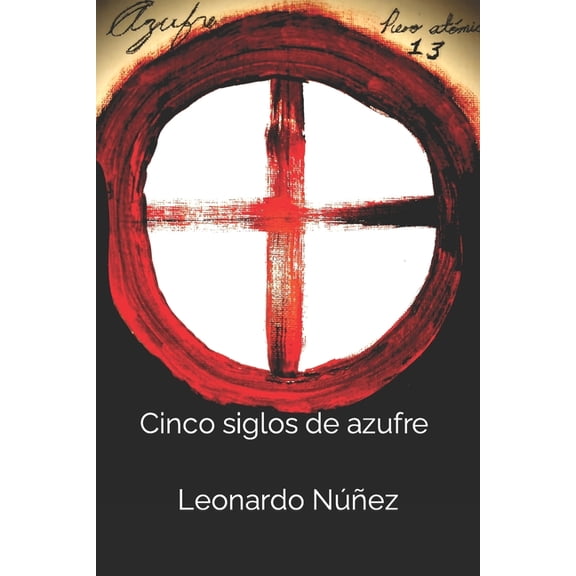 Cinco siglos de azufre, (Paperback)