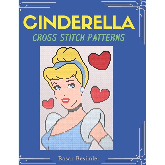 Cinderella Cross Stitch Patterns: 11 Fairy Tale Patterns, (Paperback)