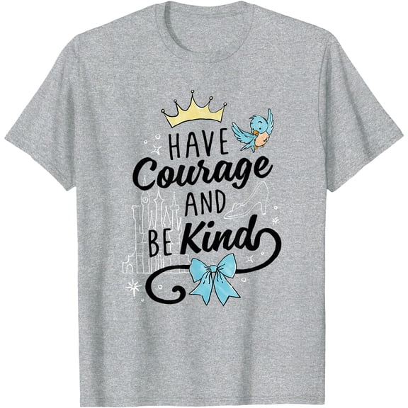 Cinderella Have Courage And Be Kind DTG Print Unisex T-Shirt