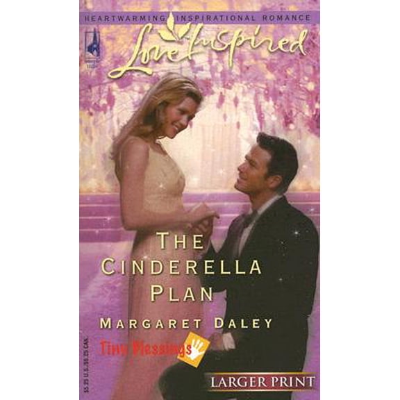 Pre-Owned The Cinderella Plan (Tiny Blessings Series #4) (Larger Print Love Inspired #320) (Unknown) 0373812345 9780373812349