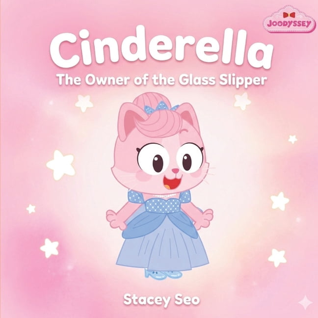 Joodyssey`s Fairytale Picture Books Cinderella: The Owner of the Glass Slipper, Book 2, (Paperback)