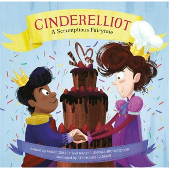 Pre-Owned Cinderelliot: A Scrumptious Fairytale (Hardcover) 0762499591 9780762499595
