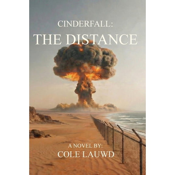 Cinderfall Cinderfall: The Distance, Book 2, (Paperback)
