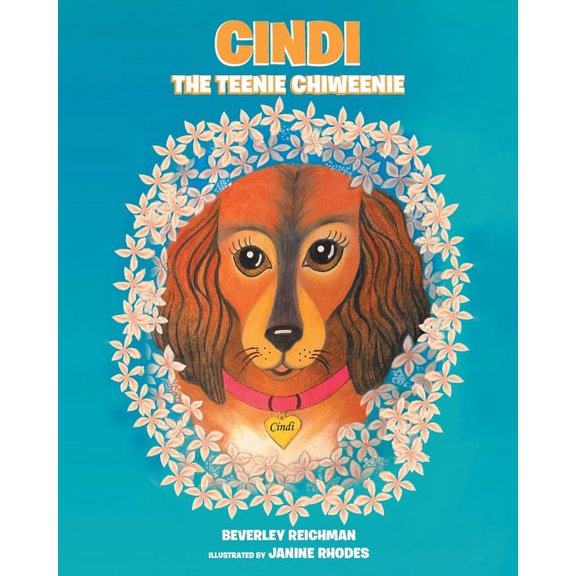 Cindi the Teenie Chiweenie, (Paperback)