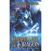 Cindrelline and the Dragon A Fairytale Retelling Paperback