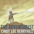thumbnail image 1 of Cindy Lee Berryhill - The Adventurist - Music & Performance - CD, 1 of 2