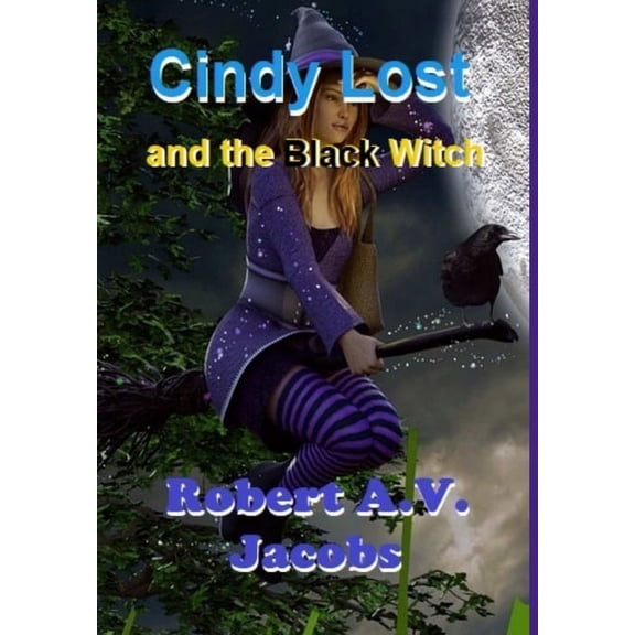 Cindy Lost and the Black Witch, (Hardcover)