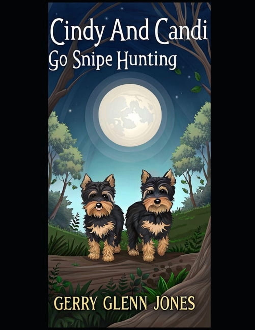 Cindy and Candi Go Snipe Hunting, (Paperback)