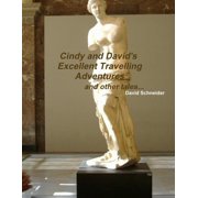 Cindy and Davids Excellent Travelling Adventures, Paperback