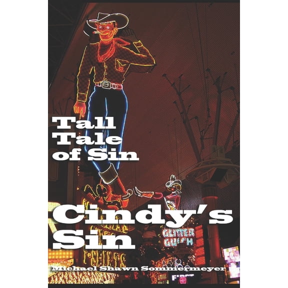 Cindy's Sin: A Tall Tale of Sin, (Paperback)