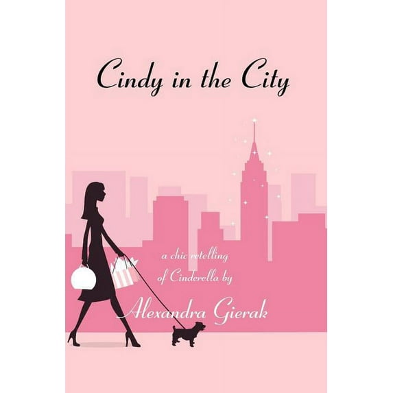 Cindy in the City: A Chic Retelling of Cinderella