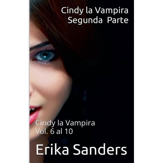 Cindy la Vampira. Segunda Parte, (Paperback)