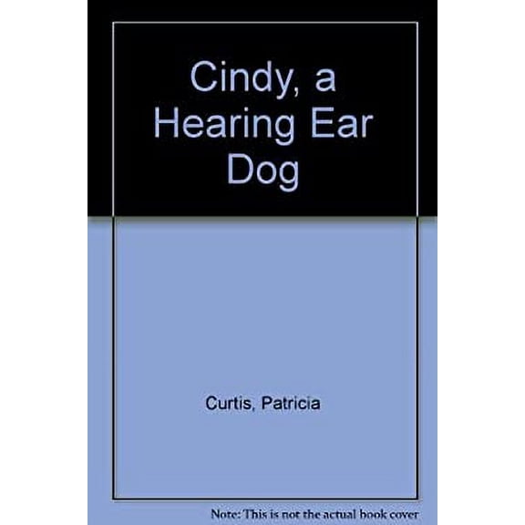 Pre-Owned Cindy the Hearing Ear Dog (Hardcover) 0525279504 9780525279501