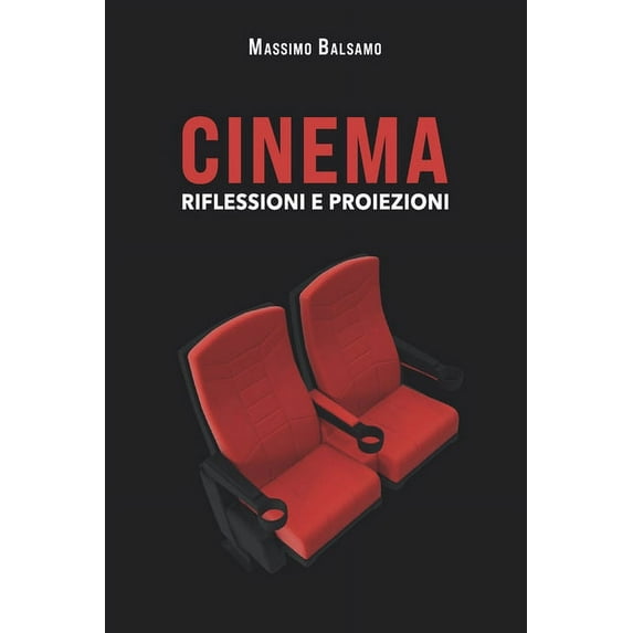 Cinema - Riflessioni e proiezioni, (Paperback)