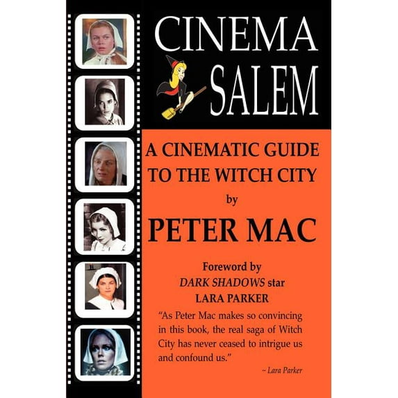 Cinema Salem - A Cinematic Guide to the Witch City (Paperback)