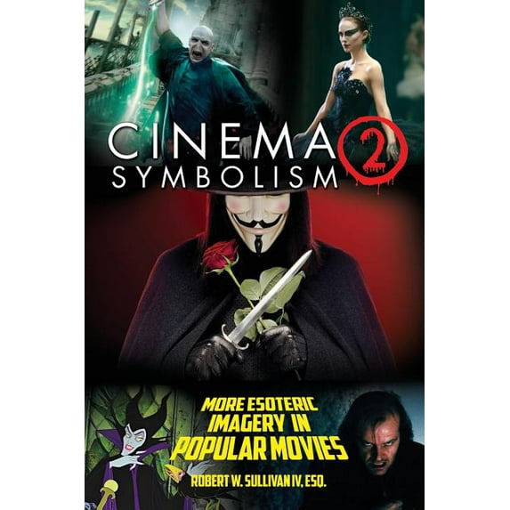 Cinema Symbolism 2: More Esoteric Imagery in Popular Movies, (Paperback)