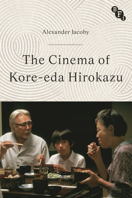 Cinema Two The Cinema of Kore-Eda Hirokazu, (Hardcover)