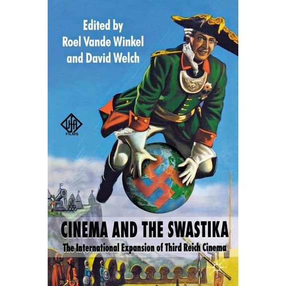 Cinema and the Swastika: The International Expansion of Third Reich Cinema, (Paperback)