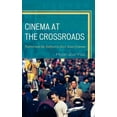 thumbnail image 1 of Cinema at the Crossroads: Nation and the Subject in East Asian Cinema, (Hardcover), 1 of 1