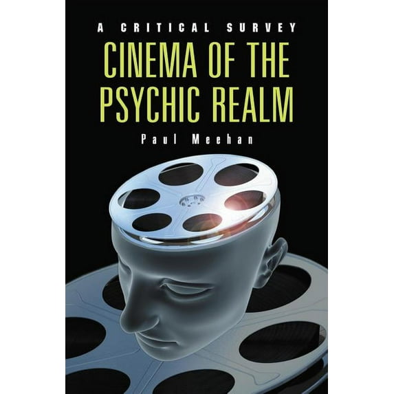 Cinema of the Psychic Realm: A Critical Survey (Paperback)