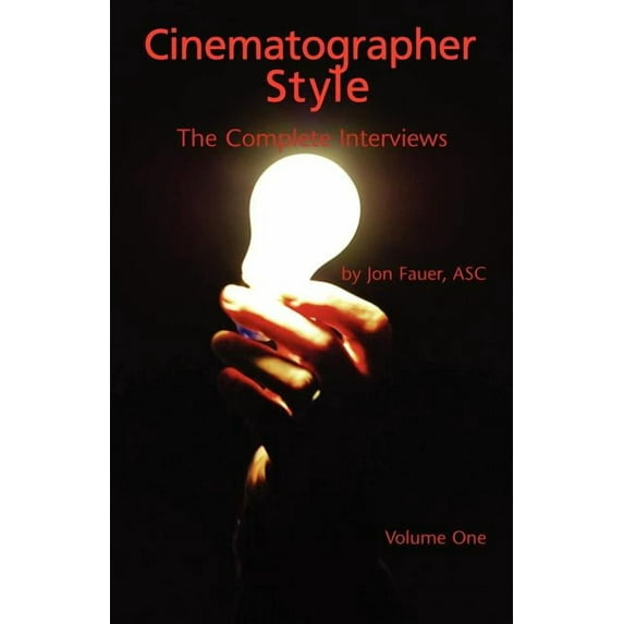 Cinematographer Style: The Complete Interviews, Volume I, (Paperback)