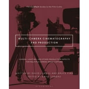 Cinetech Guides to the Film Crafts Multi-Camera Cinematography and Production Camera, Lighting, and Other Production Aspects for Multiple Camera Image Capture Hardcover