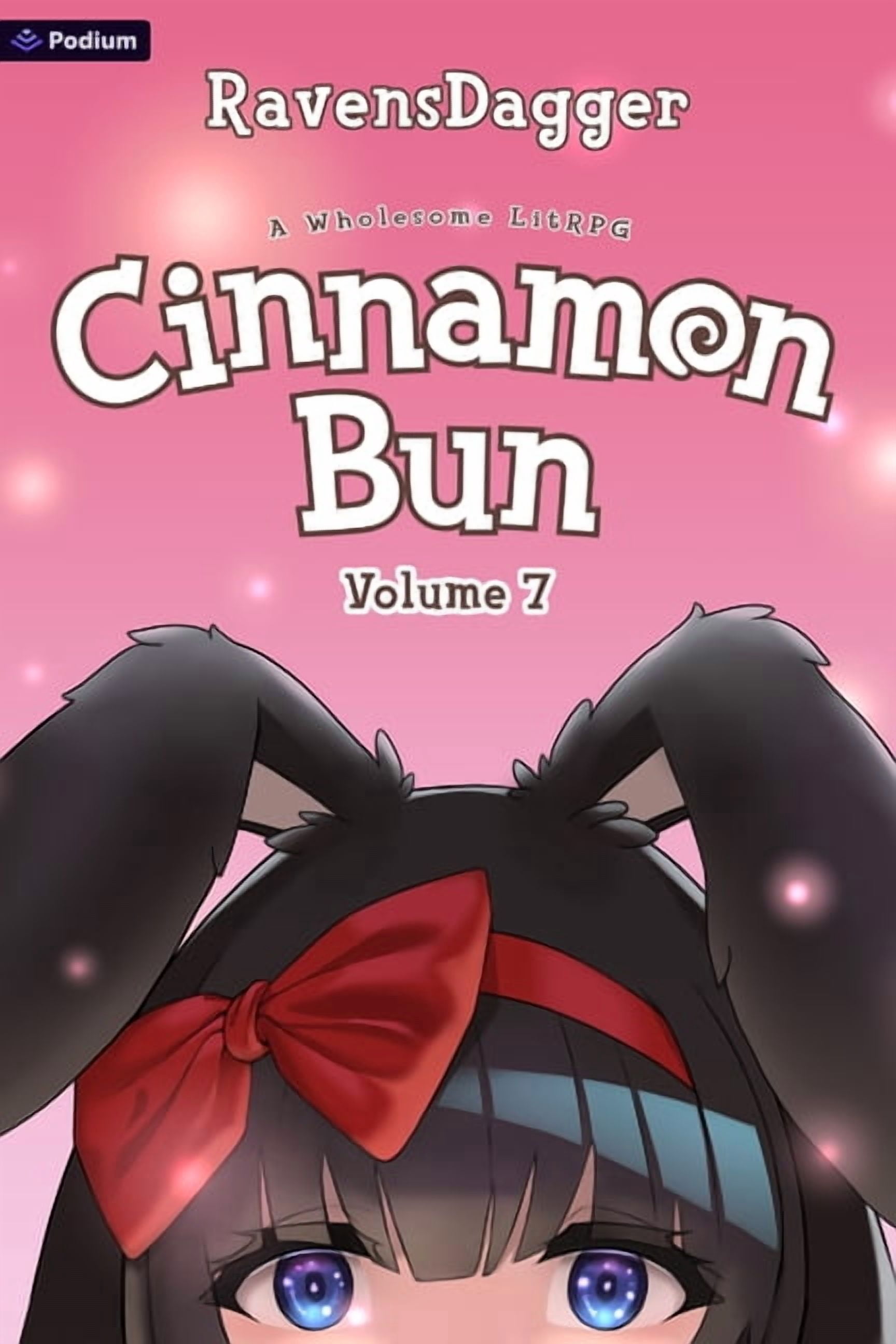 Cinnamon Bun Cinnamon Bun Volume 7: A Wholesome Litrpg, Book 7, (Paperback)