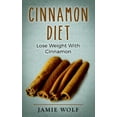 thumbnail image 1 of Cinnamon Diet: Lose Weight With Cinnamon, (Paperback), 1 of 1