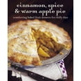 thumbnail image 1 of Pre-Owned Cinnamon, Spice, & Warm Apple Pie: Comforting Baked Fruit Desserts for Chilly Days (Hardcover) 1849750548 9781849750547, 1 of 1