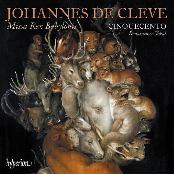 Cinquecento - Cleve: Missa Rex Babylonis - Music & Performance - CD