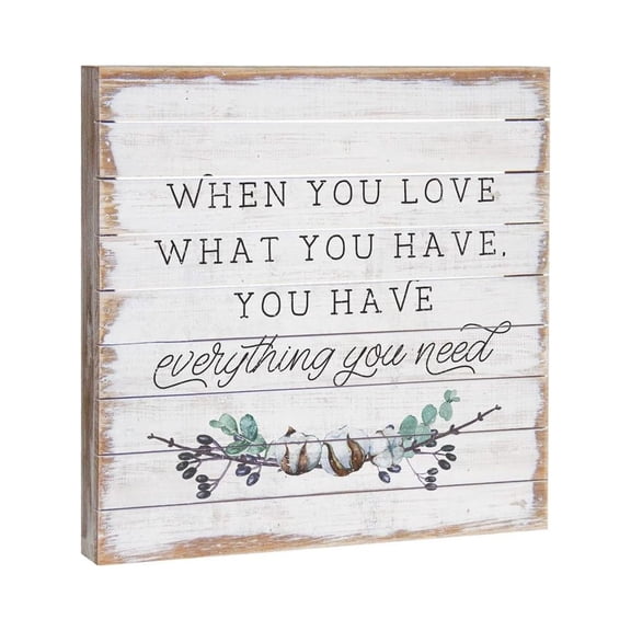 CintBllTer Perfect Pallets 14" Wood Sign - When You Love What You Have You Have
