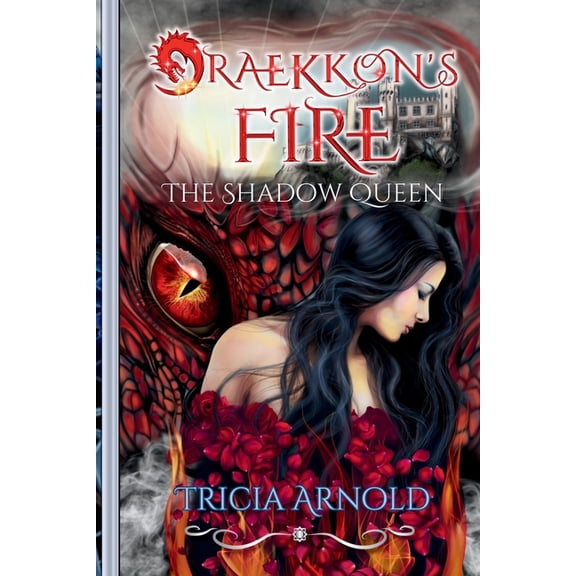 Cintarzia Draekkon's Fire: The Shadow Queen, Book 1, (Paperback)