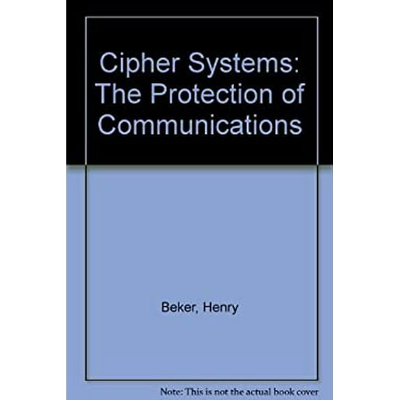 Pre-Owned Cipher Systems: The Protection of Communications (Hardcover) 0471891924 9780471891925