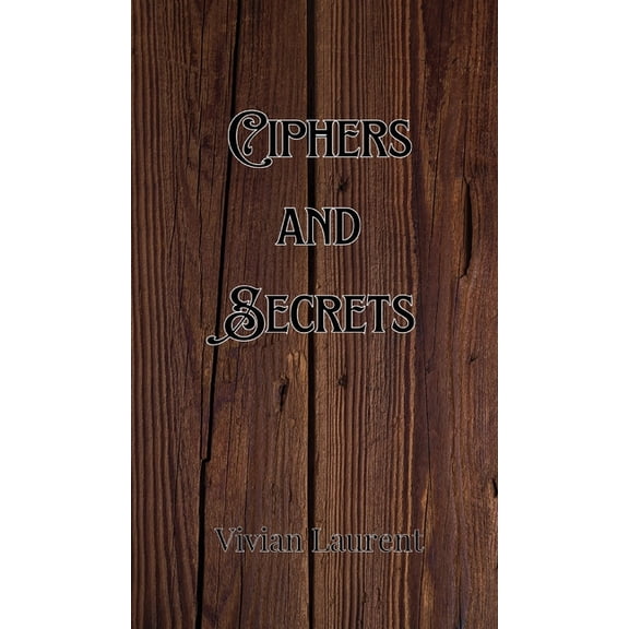 Ciphers and Secrets, (Hardcover)