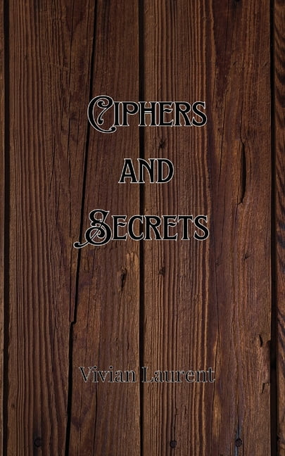 Ciphers and Secrets, (Paperback)