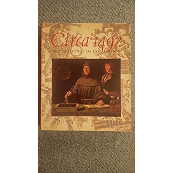 Pre-Owned Circa 1492 Art in the Age of Exploration (Paperback) 0300052170 9780300052176